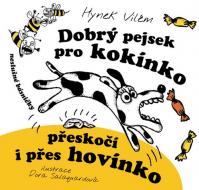 Dobrý pejsek pro kokínko přeskočí i přes hovínko - 2. vydání