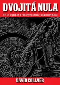 Dvojitá nula - Pět let s Rockers a Pekelnými anděly