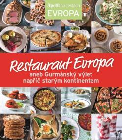 Restaurant Evropa aneb Gurmánský výlet napříč starým kontinentem