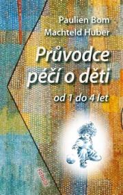 Průvodce péčí o děti od 1 do 4 let