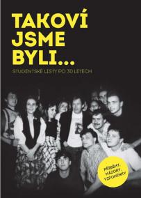 TAKOVÍ JSME BYLI…Studentské listy po 30