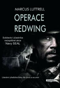 Operace Redwing - Svědectví účastníka neúspěšné bojové akce Navy SEAL