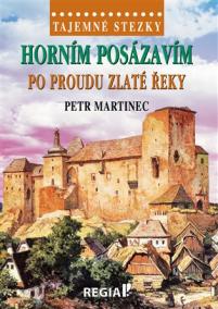 Tajemné stezky - Horním Posázavím - po proudu Zlaté řeky