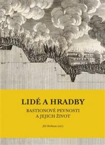 Lidé a hradby, bastionové pevnosti a jejich život