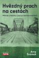 Hvězdný prach na cestách - Příhody a historky z cest po šesti kontinentech