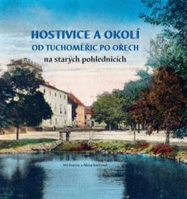 Hostivice a okolí od Tuchoměřic po Ořech na starých pohlednicích