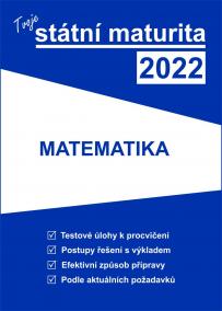 Tvoje státní maturita 2022 - Matematika