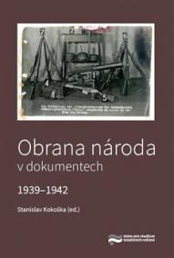 Obrana národa v dokumentech 1939–1942