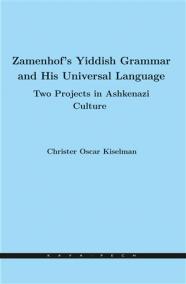 Zamenhof's Yiddish Grammar and His Universal Language: Two Projects in Ashkenazi Culture