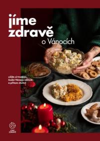 Jíme zdravě o Vánocích – užijte si tradiční české Vánoce zdravě a přitom chutně