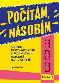 Počítám, násobím - čísla 6 až 10 - (2.díl)