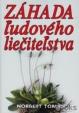 Záhady ľudového liečiteľstva