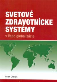 Svetové zdravotnícke systémy v čase globalizácie