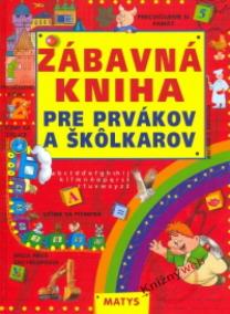 Zábavná kniha pre prvákov a škôlkarov