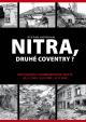 Nitra, druhé Coventry?