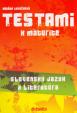 Testami k maturite slovenský jazyk a literatúra