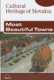 Most beautiful towns - Cultural Heritage of Slovakia