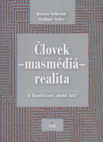 Človek - masmédiá - realita