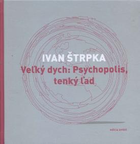 Veľký dych: Psychopolis, tenký ľad