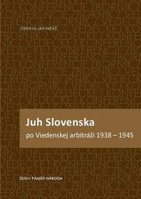 Juh Slovenska po Viedenskej arbitráži 1938 - 1945