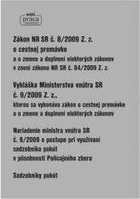 Zákon NR SR č. 8/2009 Z. z. o cestnej premávke Vyhláška Ministerstva vnútra SR