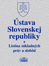 Ústava Slovenskej republiky a Listina základných práv a slobôd