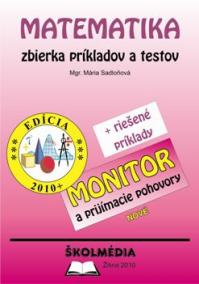 MATEMATIKA - zbierka príkladov a testov s riešenými príkladmi a s prehľadom vzorcov 10.doplnené a prepr.vydanie