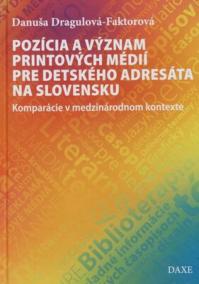 Pozícia a význam printových médií pre detského adresáta na Slovensku