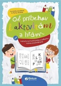 OD PRÍBEHOV K AKTIVITÁM A HRÁM - interaktívna kniha /čierno-biela