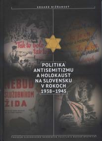 Politika antisimetizmu a holokaust na Slovensku v rokoch 1938-1945