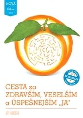 Cesta za zdravším, veselším a úspešnejším JA