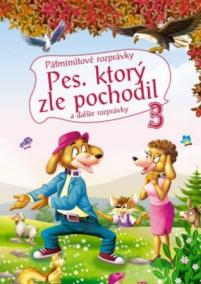 Päťminútové rozprávky 3.- Pes, ktorý zle pochodil