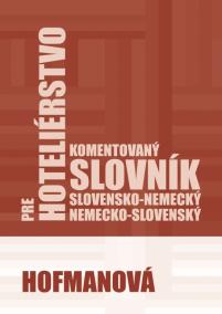 Komentovaný slovensko-nemecký a nemecko-slovenský slovník pre hoteliérstvo