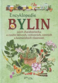 Encyklopedie bylin - jejich charakteristika a využití léčivých, vyživových, vonných a kosmetických vlastností