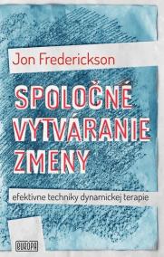 Spoločné vytváranie zmeny; efektívne techniky dynamickej terapie