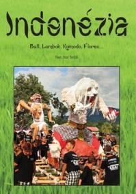 Indonézia - Bali, Lombok, Komodo, Flores...