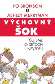 Výchovný šok - Čo sme o deťoch nevedeli