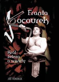 Franta Kocourek - Král železa a srandy