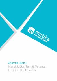 Matika: Zbierka úloh I.