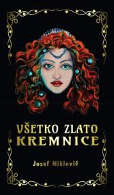 Všetko zlato Kremnice