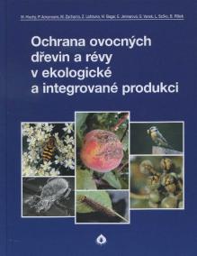 Ochrana ovocných dřevin a révy v ekologické a integrované produkci