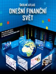 Školní atlas Dnešní finanční svět + DVD - Pro základní školy a víceletá gymnázia se schvalovací doložkou MŠMT