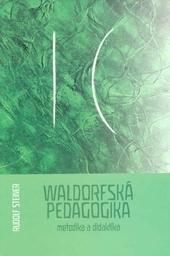 Waldorfská pedagogika - metodika a didaktika