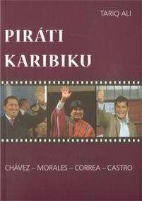 Piráti Karibiku - Chávez - Morales - Correa - Castro