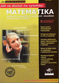 Matematika podklady k maturitě a přijímacím zkouškám na ekonomické fakulty