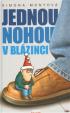 Jednou nohou v blázinci