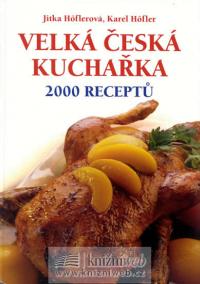 Velká česká kuchařka - 2000 receptů