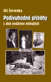 Podivuhodné příběhy z dob nedávno minulých