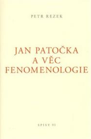 JAN PATOČKA A VĚC FENOMENOLOGIE/SPISY VI.