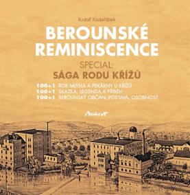 Berounské reminiscence - Sága rodu Křížů